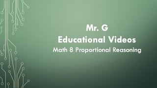 Math 8  Proportional Reasoning [upl. by Ennylhsa]