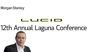 🔴 Lucid CEO Peter Rawlinson to Speak at Morgan Stanley 12th Annual Laguna Conference [upl. by Omarr71]