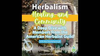 Herbalism Healing and Community A Deep Dive with members from the South Jersey American Herbal [upl. by Rozella258]