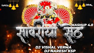 Shree Sawariya Seth Mashup 40 DJ VishaL Verma x DJ Naresh NRS श्री सांवरिया सेठ Mahup 2k24 [upl. by Otsuaf]