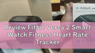 Review Fitbit Versa 2 Smart Watch Fitness Heart Rate Tracker Waterproof Smartwatch fitness activity [upl. by Eynahpets469]