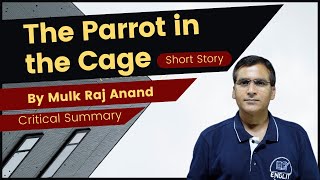 The Parrot in the Cage by Mulk Raj Anand  Critical Summary amp Analysis  MA English IV Sem  mjpru [upl. by Aeriell]