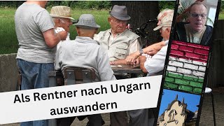 Als Rentner nach Ungarn auswandern [upl. by Anyal]