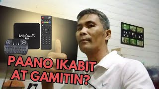 MXQ PRO 4K 5G  PAANO IKABIT AT GAMITIN [upl. by Cerell]