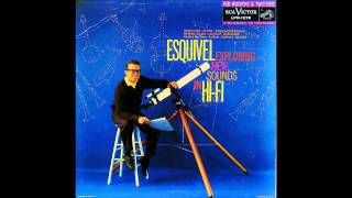 Esquivel amp His OrchestraquotExploring New Sounds In HiFiquot1958Track B2 quotWhatchamacallitquot [upl. by Medeah]