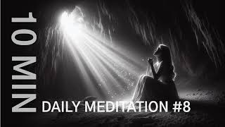 10 MIN DAILY MEDITATION 8 no talking [upl. by Yerfdog]