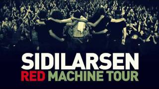 SIDILARSEN  RED MACHINE TOUR  PART 1 [upl. by Ynahpit67]