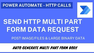 PowerAutomate  HTTP Call With Multipart Form Data Easy Way [upl. by Liamaj284]