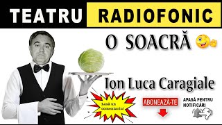 Ion Luca Caragale  O soacra  Teatru [upl. by Perdita]