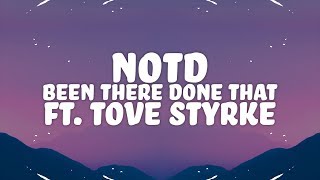 NOTD  Been There Done That Lyrics ft Tove Styrke [upl. by Ruhtra]