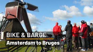 Amsterdam to Bruges Bike and Barge  UTracks Active Travel [upl. by Aicarg]