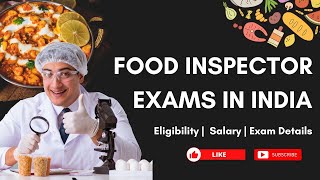 Food Inspector Entrance Exams In India  Eligibility  Exam Details  Salary  Much More [upl. by Peckham]