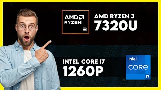 AMD Ryzen 3 7320U vs Intel Core i7 1260P Comparison [upl. by Enerual]