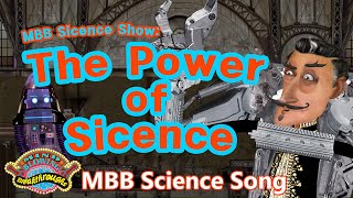 SCIENCE SONG  MBB Sccience Show  The Powewr of Science 🧪 [upl. by Neelear924]