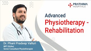 Advanced Physiotherapy  Rehabilitation  DrPhani Pradeep Valluri Consultant Physiotherapist [upl. by Annawot]