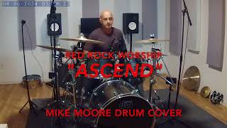 AscendRed Rocks WorshipMike Moore Drum Cover [upl. by Clapper]