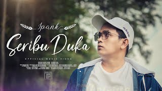 IPANK  Seribu Duka Official Music Video [upl. by Girish197]