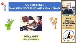 5 TÜM YÖNLERİYLE FİNANSMAN GİDER KISITLAMASI UYGULAMASI [upl. by Anrahs803]