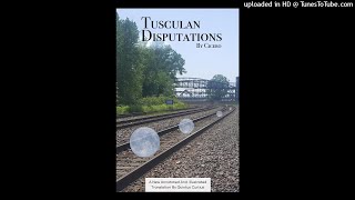 Tusculan Disputations What It Is About And Why It Is Important [upl. by Ydnagrub]