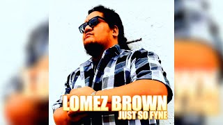 Lomez Brown  Fictional Feeling Remastered [upl. by Coh]