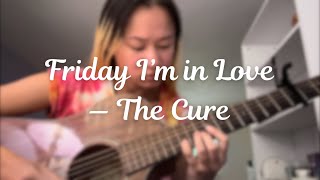 Friday I’m in Love  The Cure acoustic cover [upl. by Hamid]