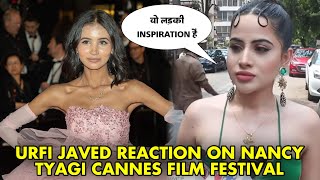 Urfi Javed reaction on Nancy Tyagi Look at Cannes Film Festival Red Carpet Urfi Inspired by Nancy [upl. by Matthei]