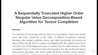 A Sequentially Truncated Higher Order Singular Value Decomposition Based Algorithm for Tensor Comple [upl. by Zita144]