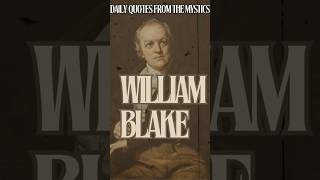 William Blake Daily Quotes from the Mystics [upl. by Bonns]