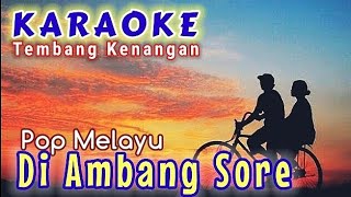 DIAMBANG SORE karaoke pop melayu  all artis [upl. by Lleze17]