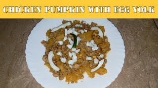 Chicken Pumpkin with egg yolk Recipe  Monaz Kitchen [upl. by Pansy]