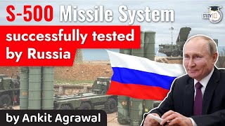 Russia successfully test fires S 500 Air Defence Missile System  Defence Current Affairs UPSC [upl. by Queston443]