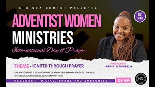 Kempton Park Central SDA Church  AWM  IGNITED THROUGH PRAYER  02 MARCH 2024 [upl. by Ario]