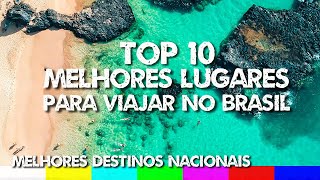 Top 10 Melhores Lugares para Viajar no Brasil  Melhores Destinos Nacionais [upl. by Outhe]