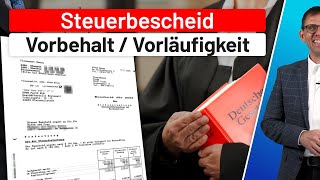 Steuerbescheid unter Vorbehalt der Nachprüfung §164 AO und Vorläufigkeit §165 AO Einkommensteuer [upl. by Ximenez]