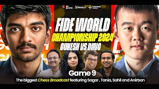 Gukesh vs Ding  Game 9  FIDE World Championship 2024  Ft Sagar Tania Anirban and Sahil [upl. by Yuh]