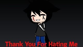 Thank You For Hating Me by Citizen Soldier GLMV [upl. by Sregor361]