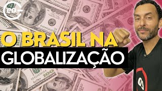 Globalização econômica  O Brasil na economia mundializada [upl. by Utter175]