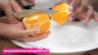 How to prepare an orange  Jamie Olivers Home Cooking Skills [upl. by Kipton446]