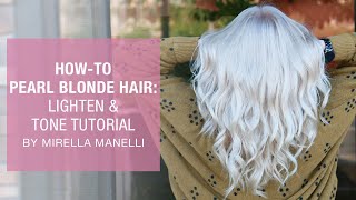 How To Pearl Blonde Hair  Lighten amp Tone Tutorial by Mirella Manelli  Kenra Color [upl. by Keung147]