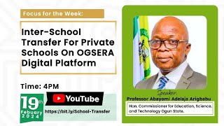 InterSchool Transfer For Private Schools on OGSERA Digital Platform [upl. by Nodgnal337]