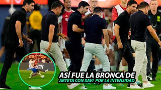 Así FUE la BRONCA de XAVI y ARTETA por la INTENSIDAD del PARTIDO en la VICTORIA del ARSENAL al BARCA [upl. by Thornton]