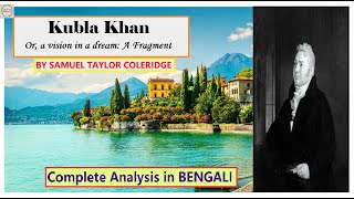 Kubla Khan by Samuel Taylor Coleridge  Full Summary amp Analysis in Bengali [upl. by Aggi]