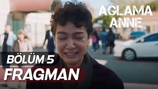 Ağlama Anne 5 Bölüm Fragmanı [upl. by Nevi]