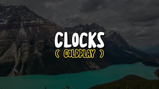 Coldplay  Clocks Lyrics [upl. by Sukcirdor]