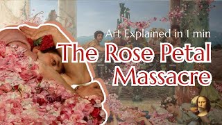 How a Roman Emperor Used Rose Petals to Kill [upl. by Enohsal279]