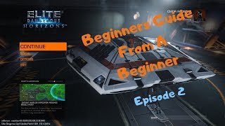 Elite Dangerous  Beginners Guide From A Beginner  Episode 2 [upl. by Aissilem]