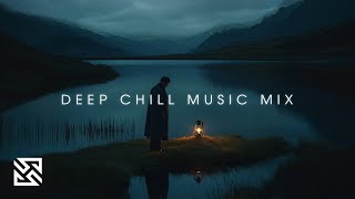 Peaceful Chillout Escape  Deep Chill Music to Clear Your Thoughts  Gentle Relaxation Sounds [upl. by Allevon432]