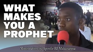 WHAT MAKES YOU A PROPHET  Apostle BJ Makananisa [upl. by Anaidni]