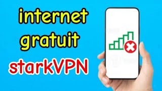 internet gratuit et illimité avec stark VPN 🔥 [upl. by Annawd]