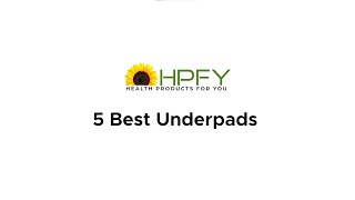 5 Best Underpads  Reusable Underpads and Disposable Underpads  HPFY [upl. by Nylrebma473]